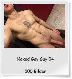 Naked Gay Guy 04  500 Bilder